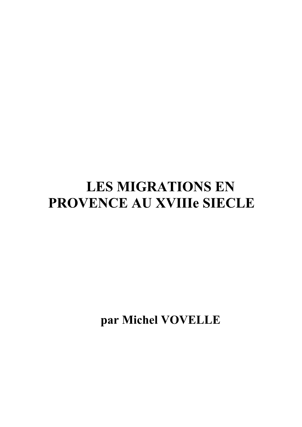 LES MIGRATIONS EN PROVENCE AU Xviiie SIECLE