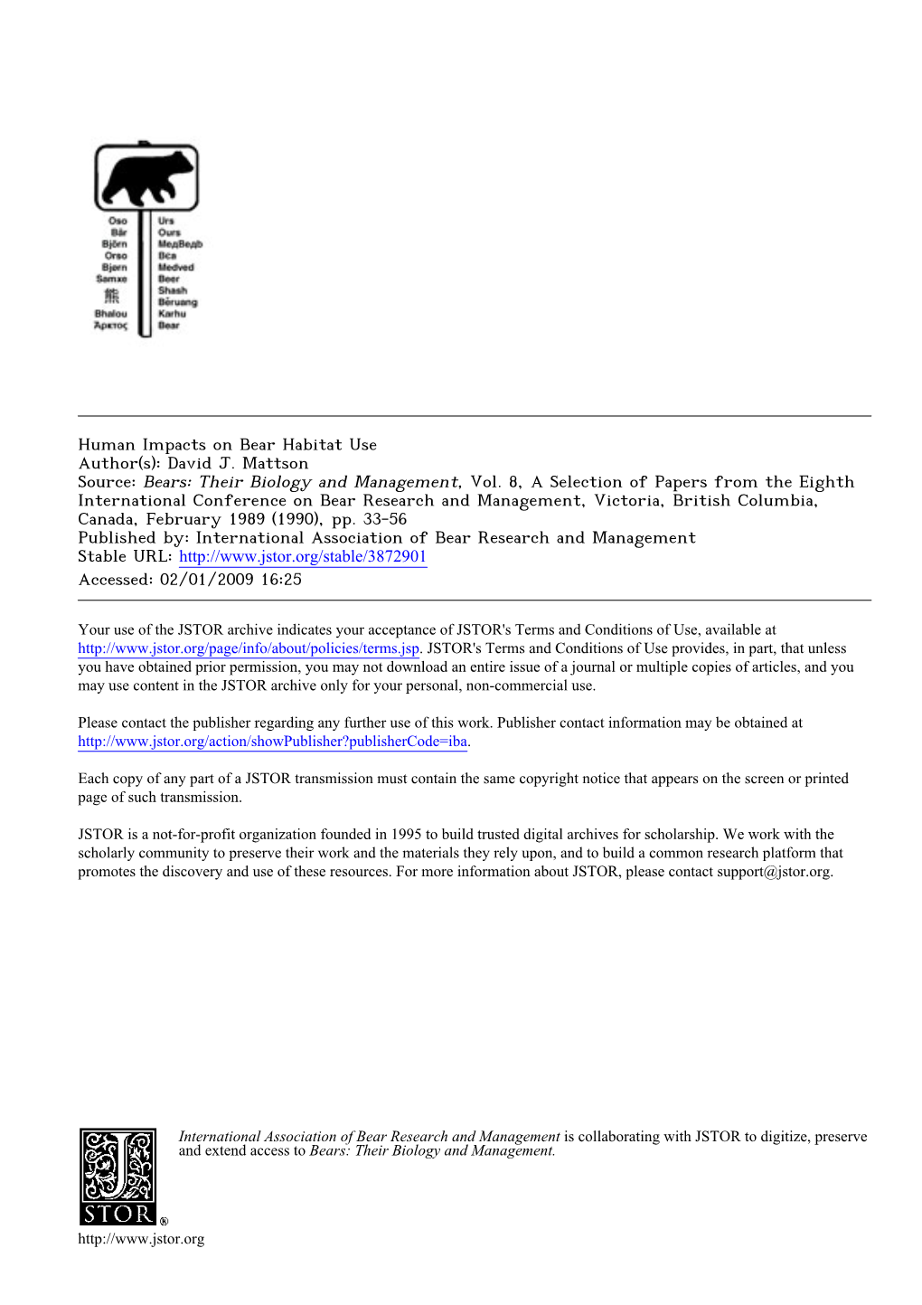 Human Impacts on Bear Habitat Use Author(S): David J. Mattson Source: Bears: Their Biology and Management, Vol