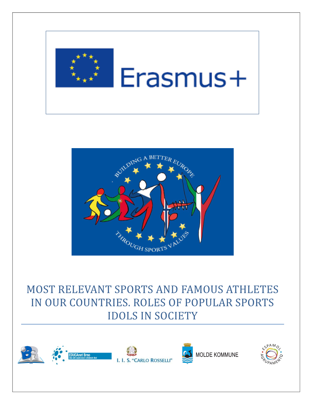 Most Relevant Sports and Famous Athletes in Our Countries. Roles of Popular Sports Idols in Society