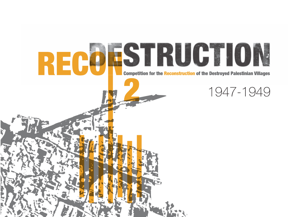 Competition for the Reconstruction of the Destroyed Palestinian Villages 1947-1949