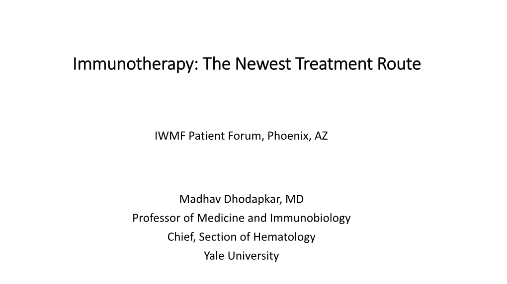 Immunotherapy: the Newest Treatment Route