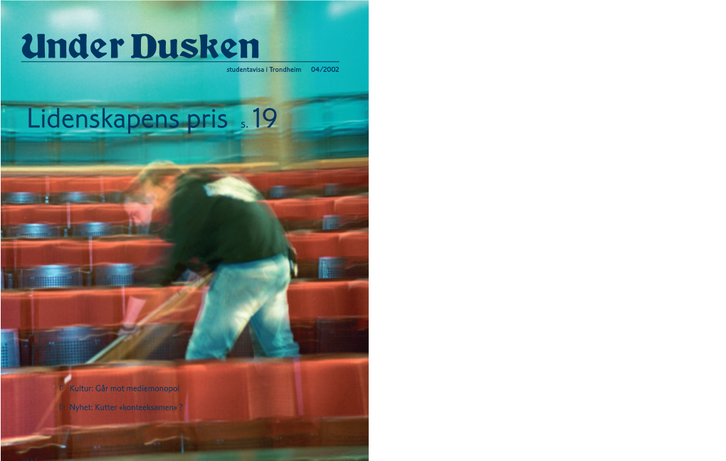 Dusken.No › Media › Publications › 2012 › 4-2002 1.Pdf Lidenskapens