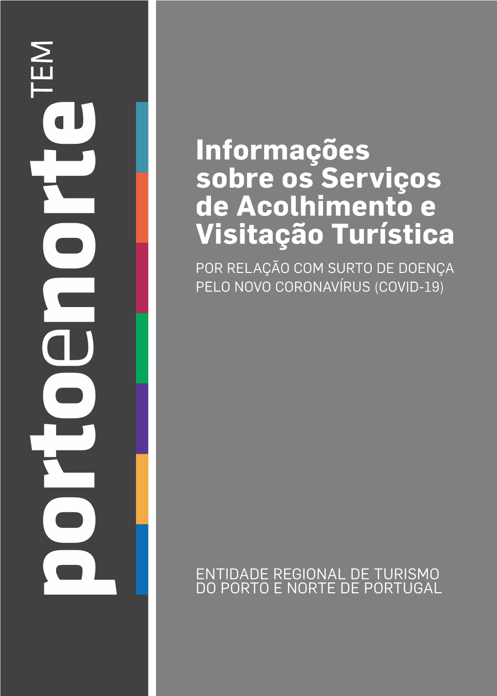 Informações Sobre Os Serviços De Acolhimento E Visitação Turística POR RELAÇÃO COM SURTO DE DOENÇA PELO NOVO CORONAVÍRUS (COVID-19)