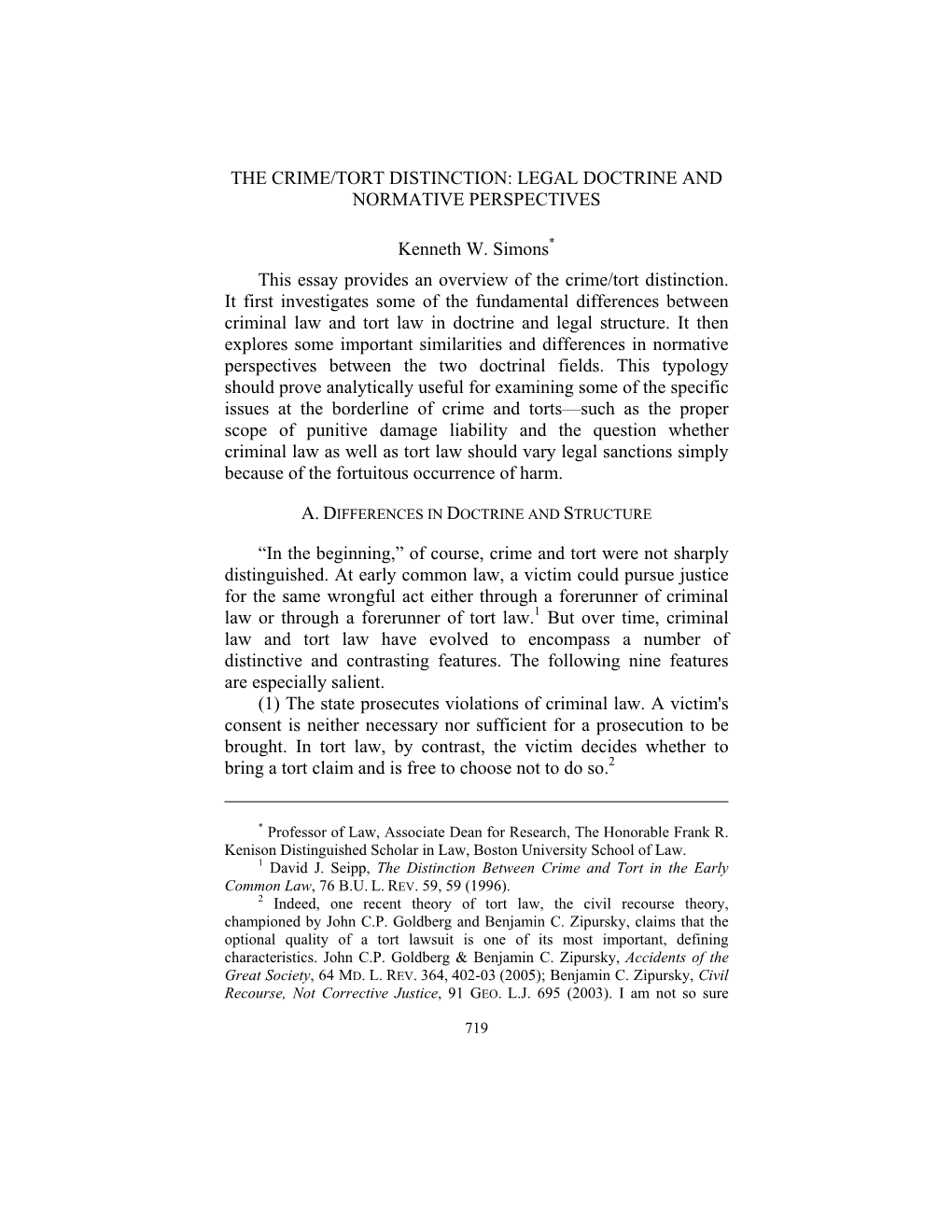 THE CRIME/TORT DISTINCTION: LEGAL DOCTRINE and NORMATIVE PERSPECTIVES Kenneth W. Simons* This Essay Provides an Overview Of