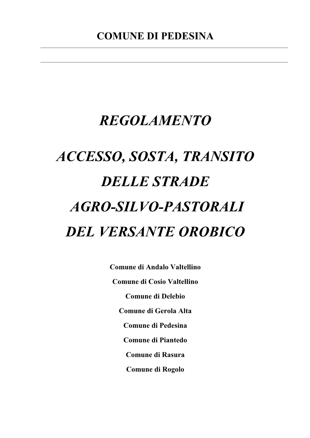 Regolamento Accesso, Sosta, Transito Delle Strade Agro-Silvo-Pastorali Del