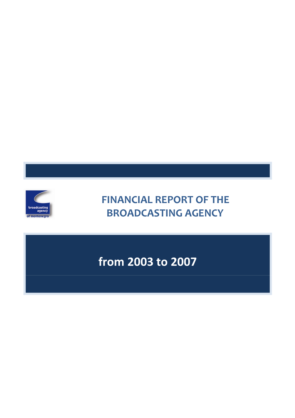 Broadcasting Agency 5-Yr Financial Report (2003-2007)