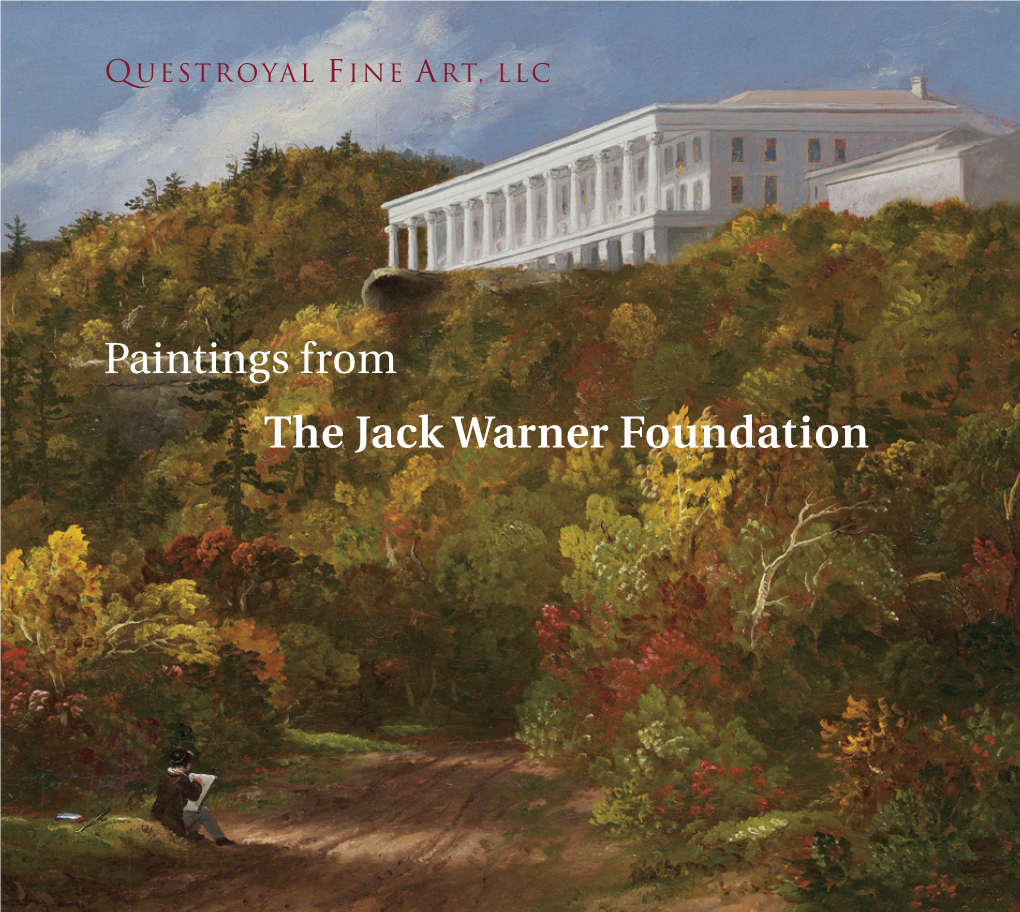 The Jack Warner Foundation May 14 – June 4, 2016 a Special Exhibition and Sale