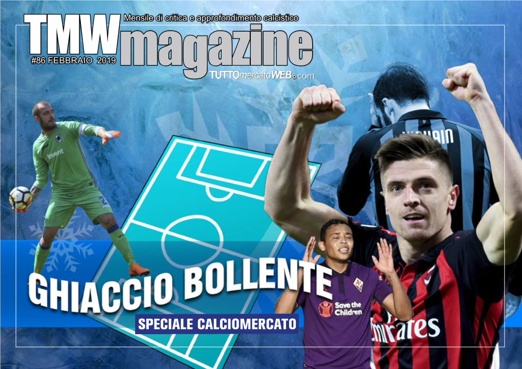 SPECIALE CALCIOMERCATO SOMMARIO Tmwmagazine #86 FEBBRAIO 2019