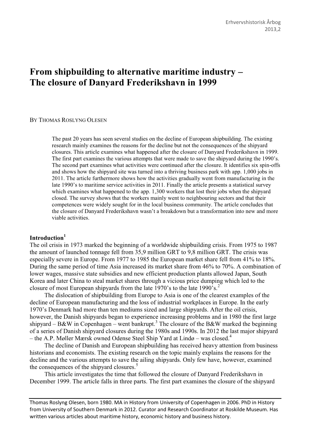 From Shipbuilding to Alternative Maritime Industry – the Closure of Danyard Frederikshavn in 1999