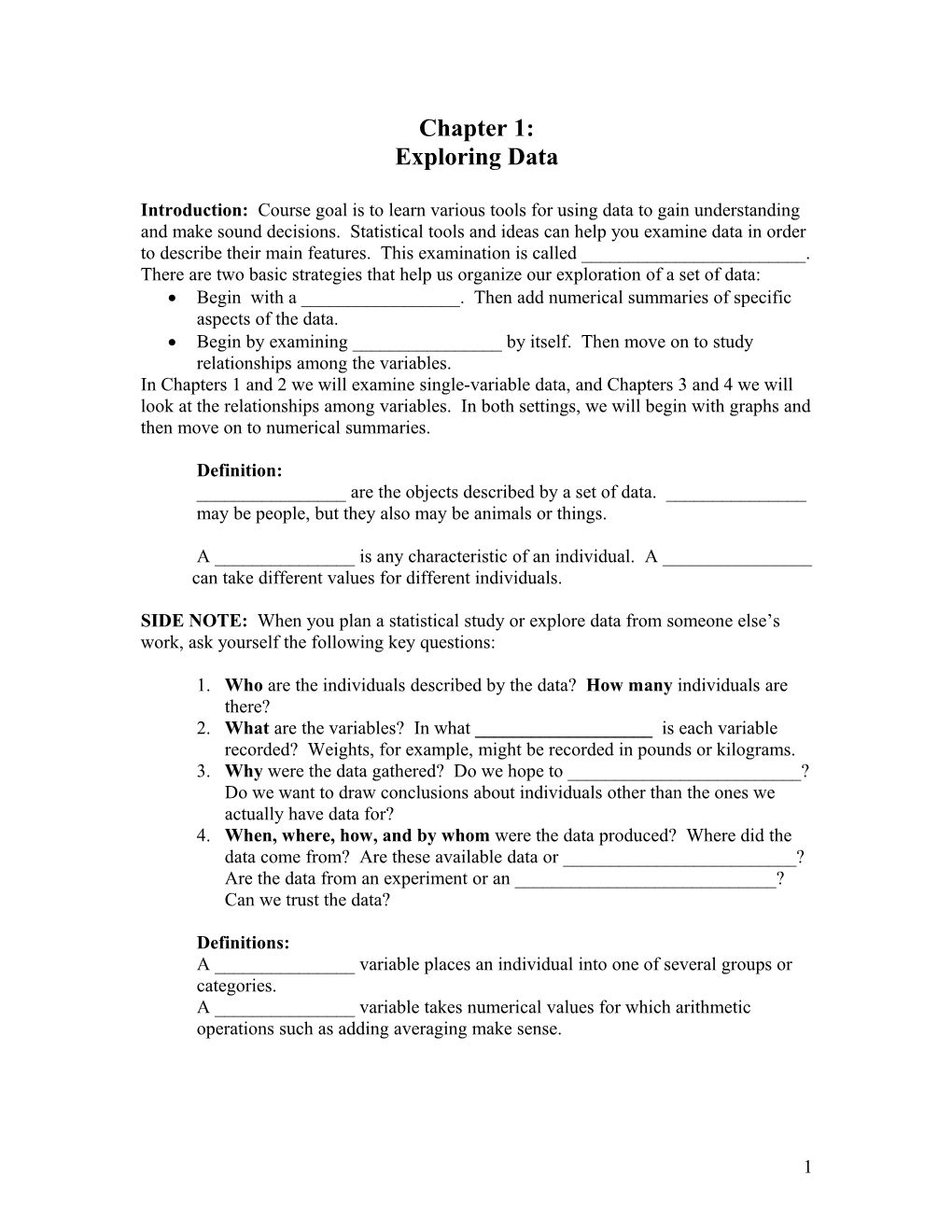 Begin with a ______. Then Add Numerical Summaries of Specific Aspects of the Data