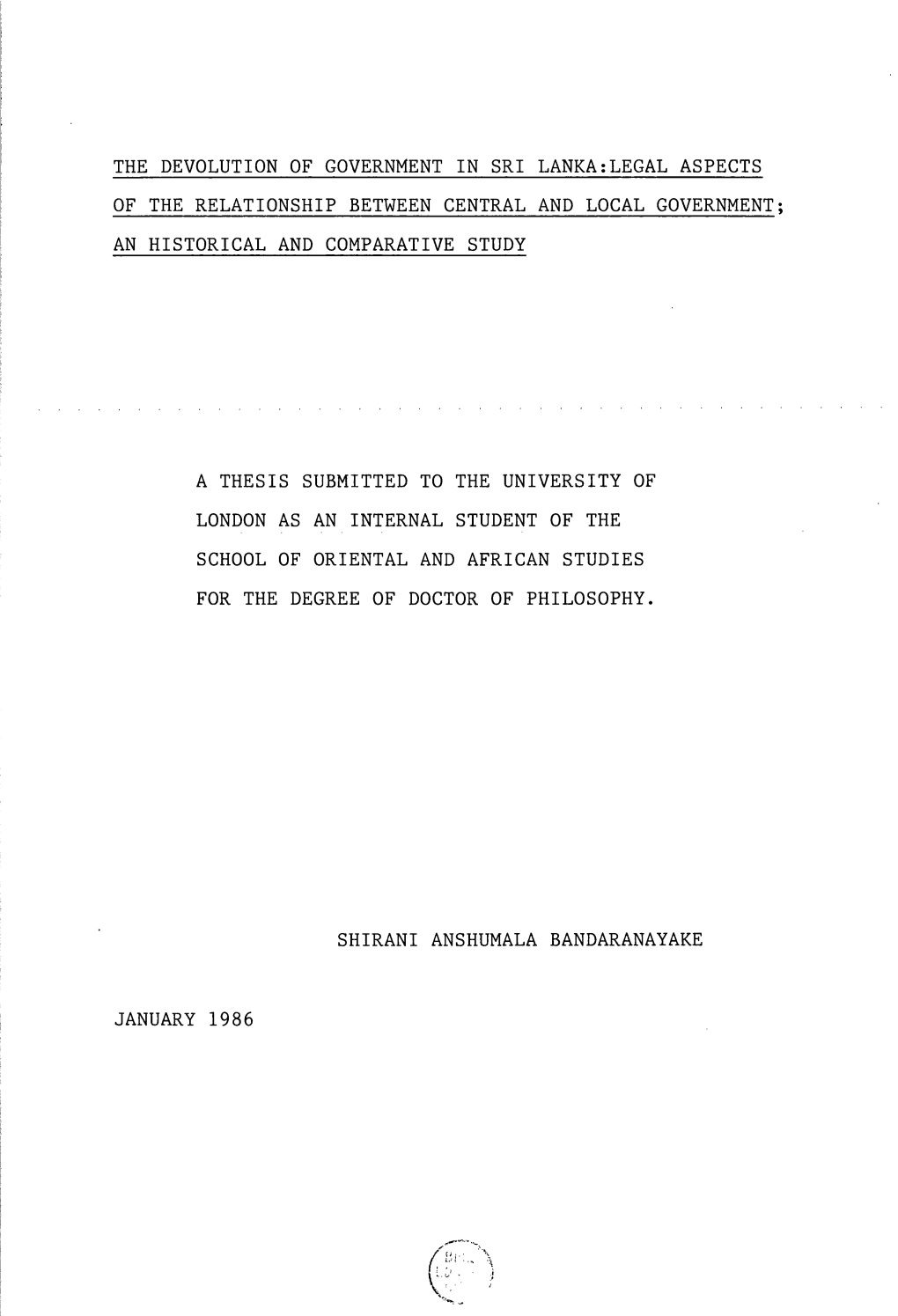 The Devolution of Government in Sri Lanka:Legal Aspects of the Relationship Between Central and Local Government an Historical A