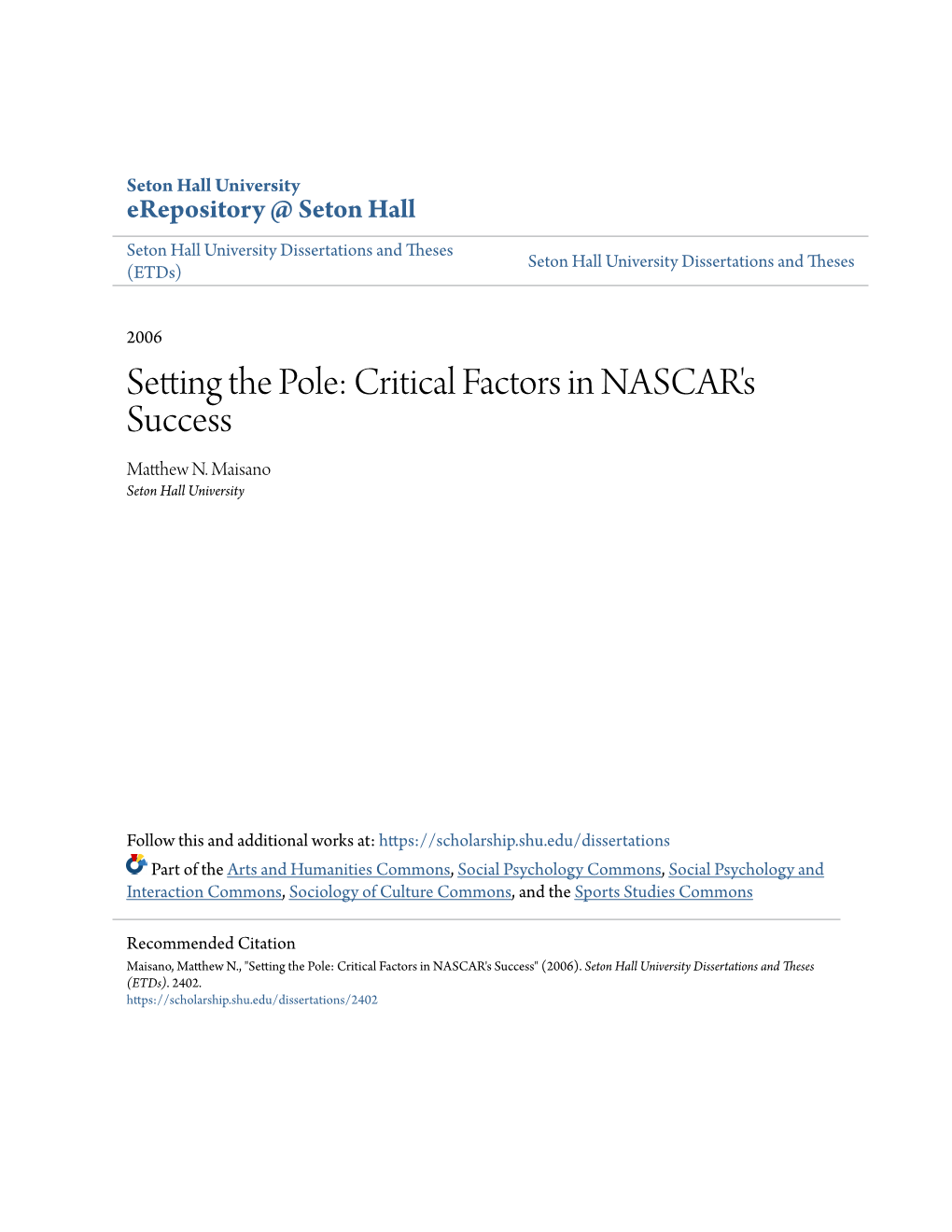 Setting the Pole: Critical Factors in NASCAR's Success Matthew .N Maisano Seton Hall University