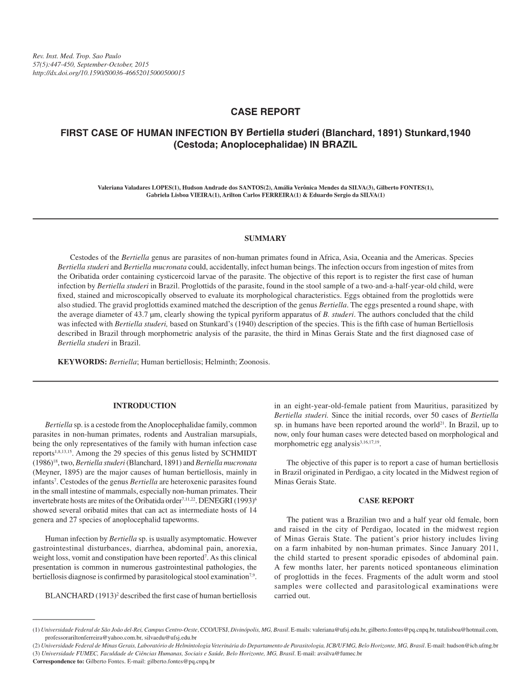 FIRST CASE of HUMAN INFECTION by Bertiella Studeri (Blanchard, 1891) Stunkard,1940 (Cestoda; Anoplocephalidae) in BRAZIL