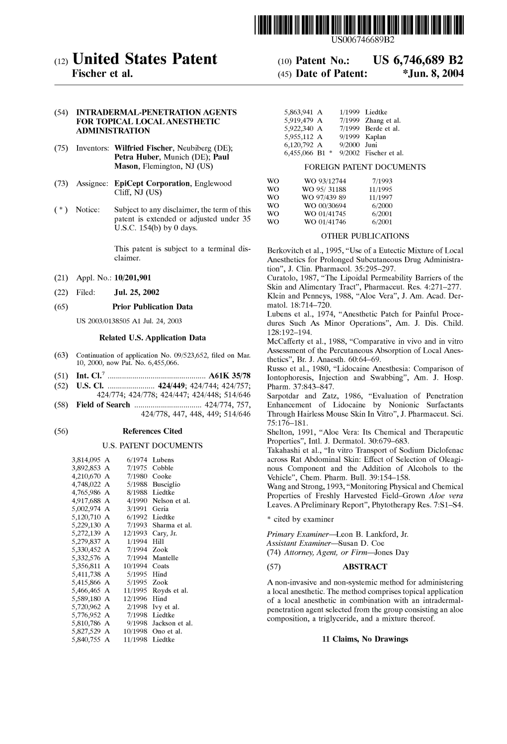 (12) United States Patent (10) Patent No.: US 6,746,689 B2 Fischer Et Al