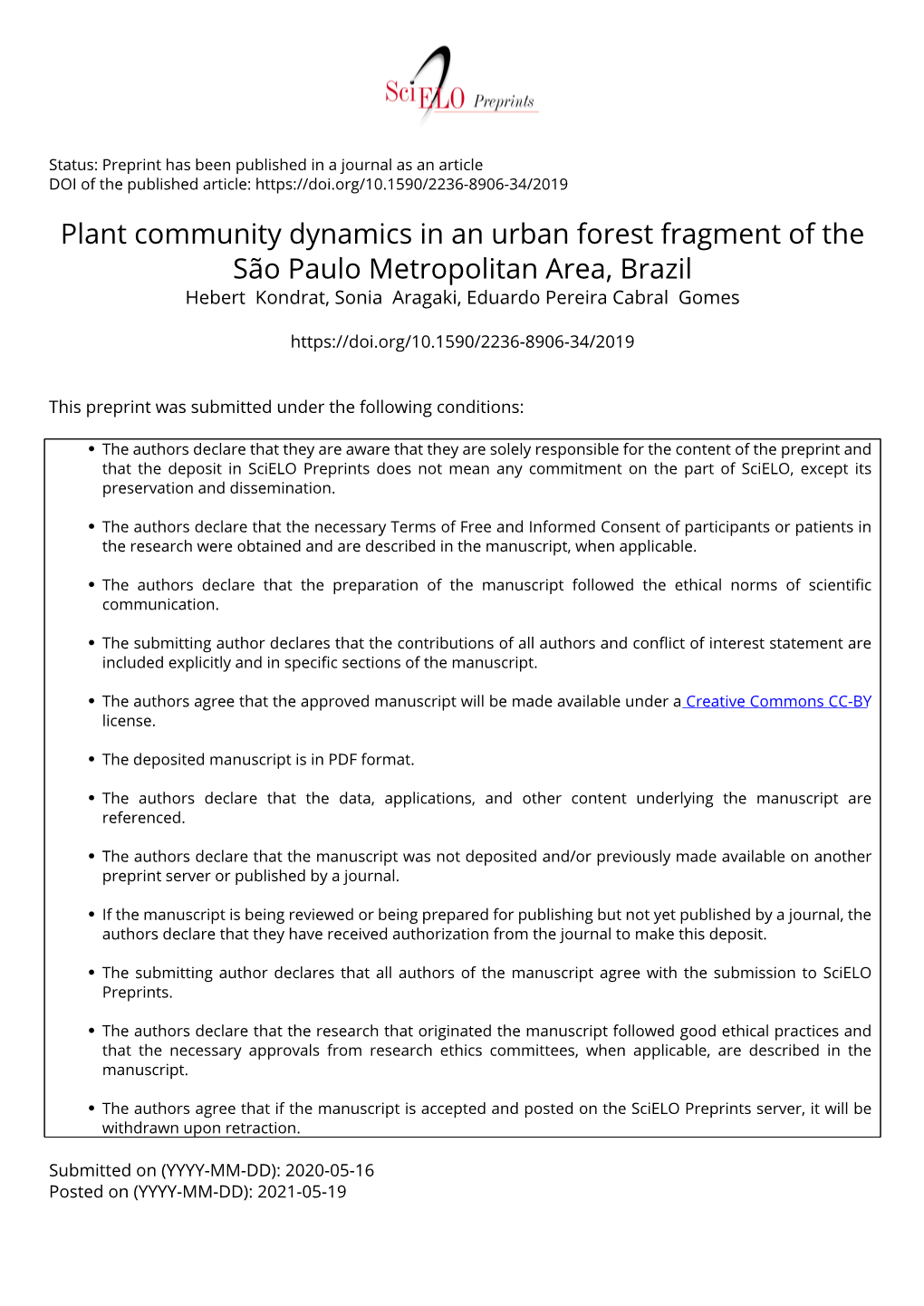 Plant Community Dynamics in an Urban Forest Fragment of the São Paulo Metropolitan Area, Brazil Hebert Kondrat, Sonia Aragaki, Eduardo Pereira Cabral Gomes