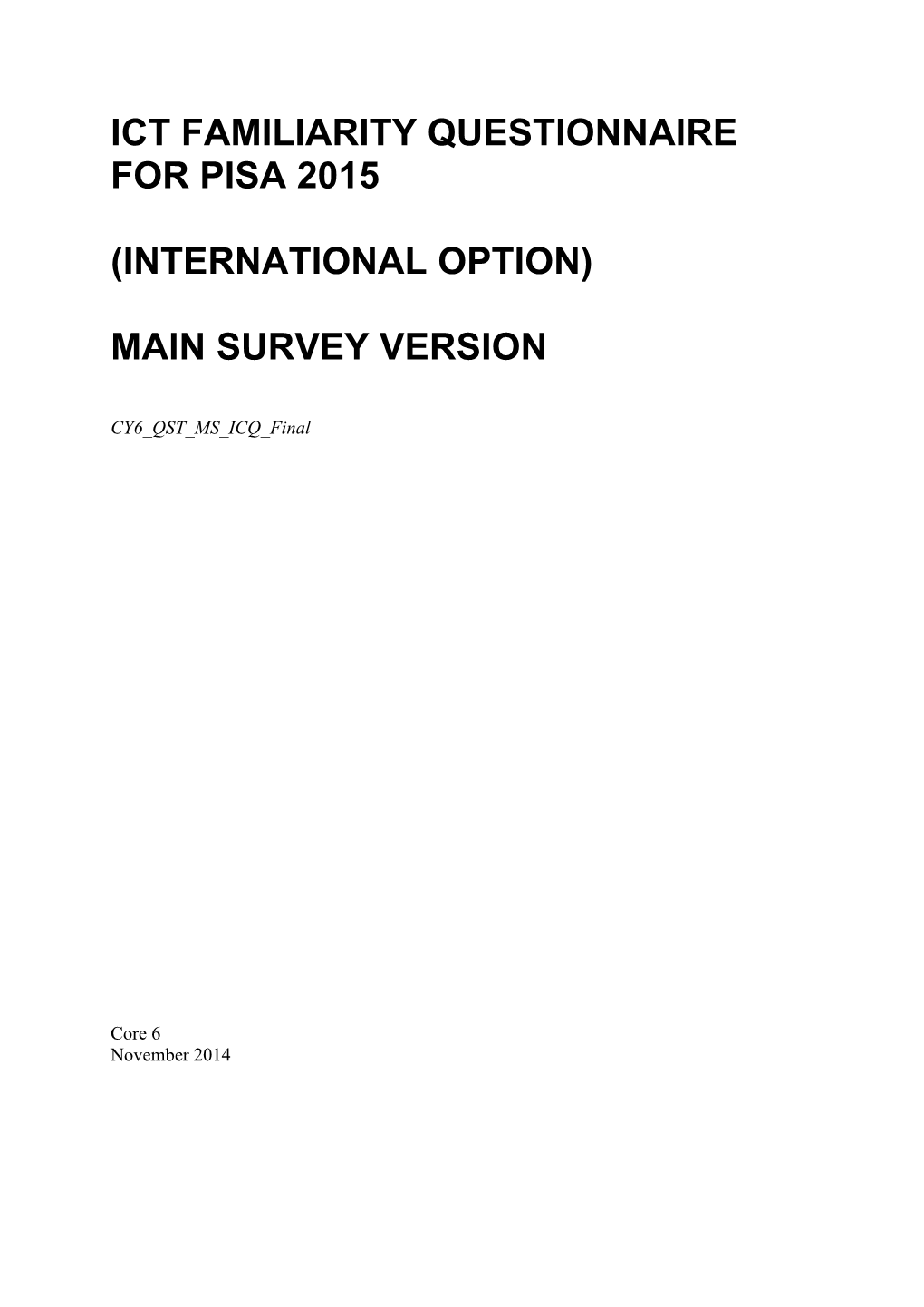 Ict Familiarity Questionnaire for Pisa 2015 (International Option)