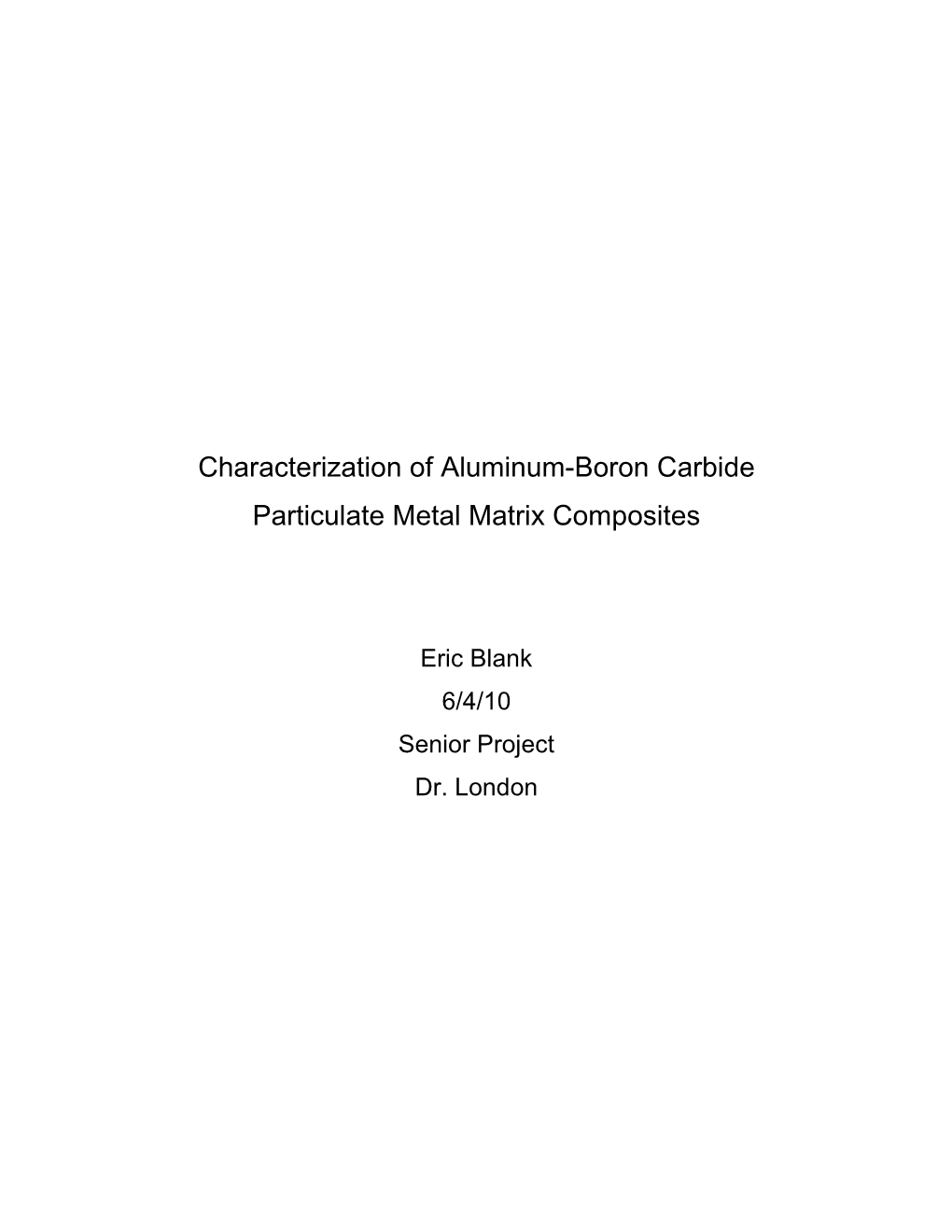 Characterization of Aluminum-Boron Carbide Particulate Metal Matrix Composites