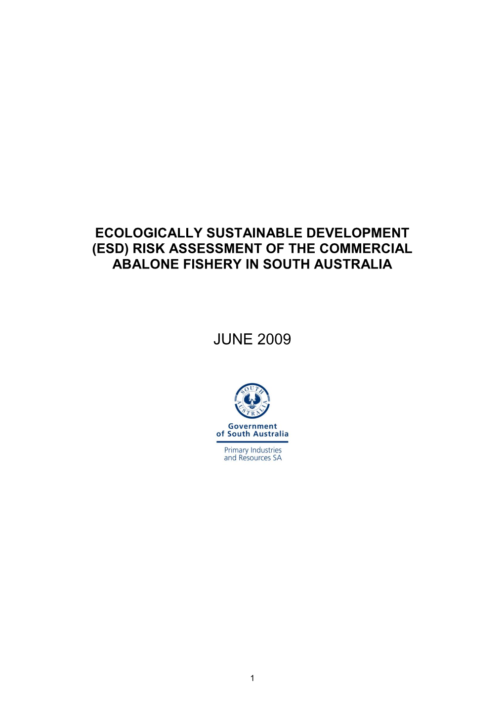 ESD Risk Assessment Report 2009 for the Abalone Fishery