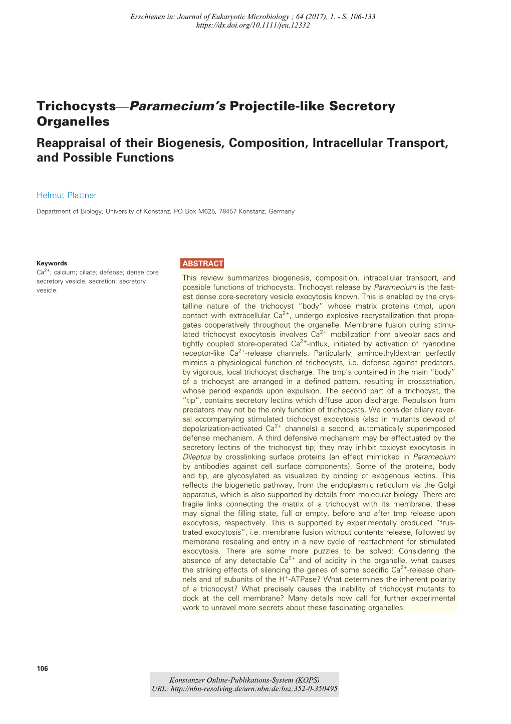 Trichocysts—Paramecium’S Projectile-Like Secretory Organelles Reappraisal of Their Biogenesis, Composition, Intracellular Transport, and Possible Functions