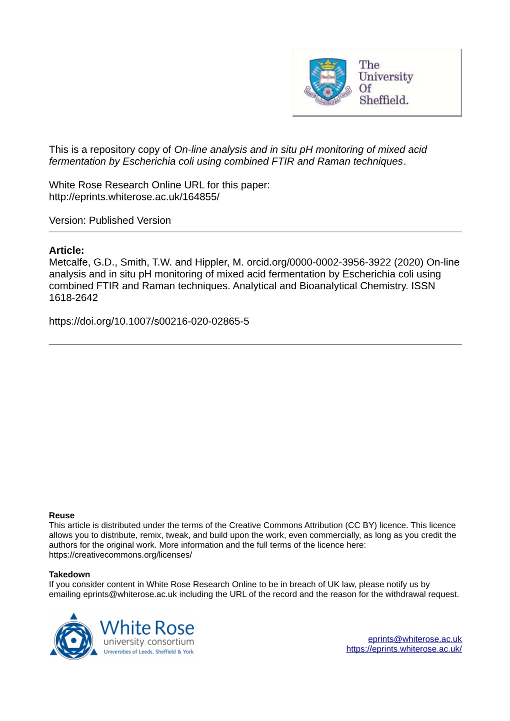 On-Line Analysis and in Situ Ph Monitoring of Mixed Acid Fermentation by Escherichia Coli Using Combined FTIR and Raman Techniques