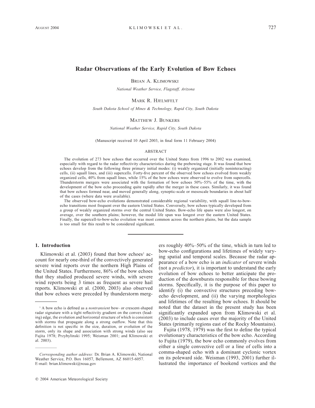 Radar Observations of the Early Evolution of Bow Echoes