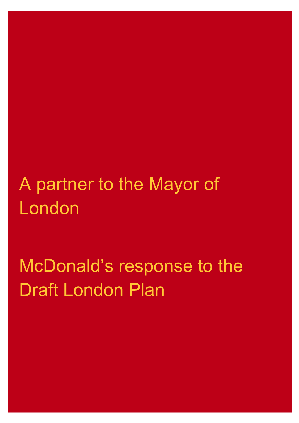 A Partner to the Mayor of London Mcdonald's Response to the Draft