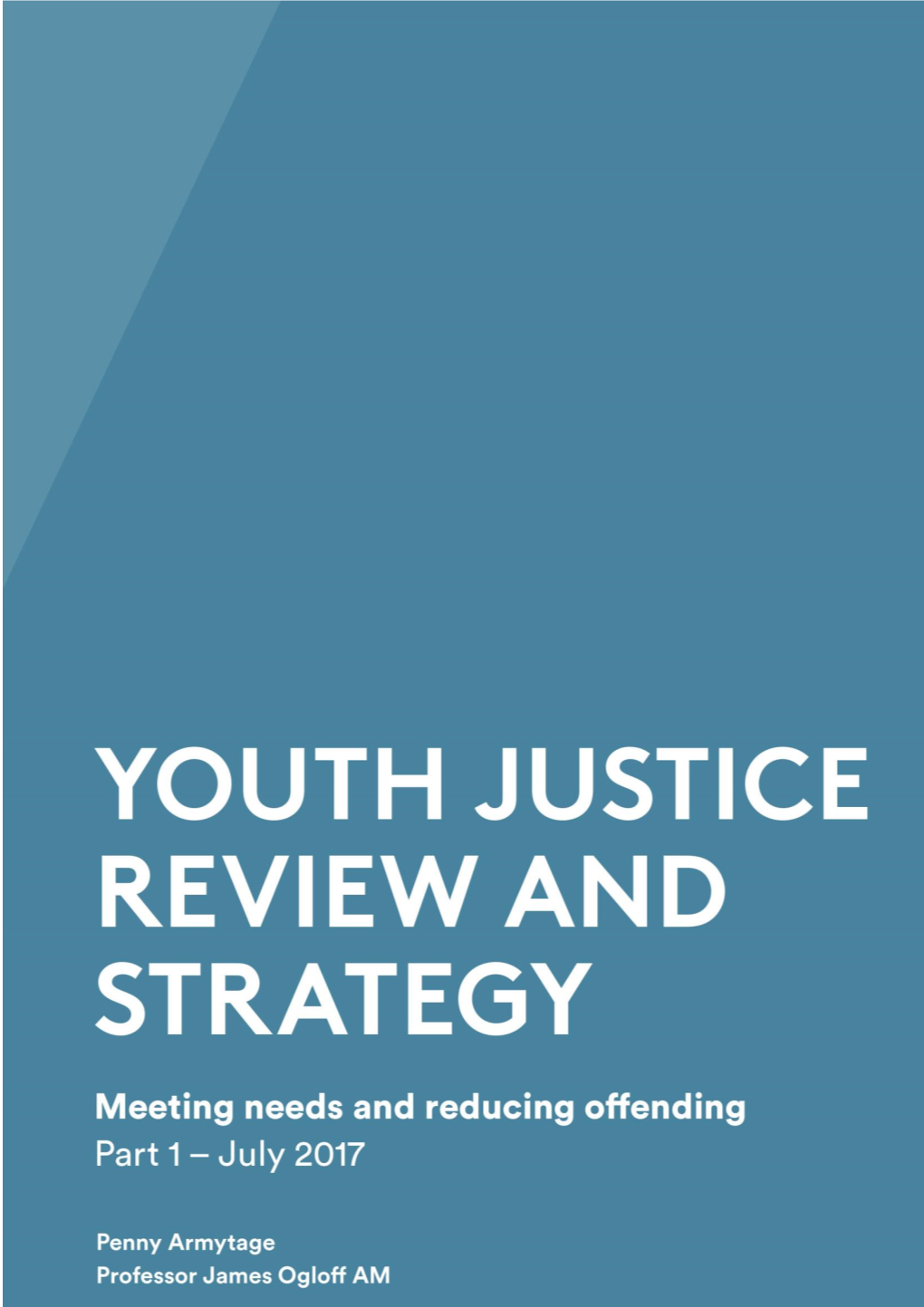 Meeting Needs and Reducing Offending Youth Justice Review and Strategy