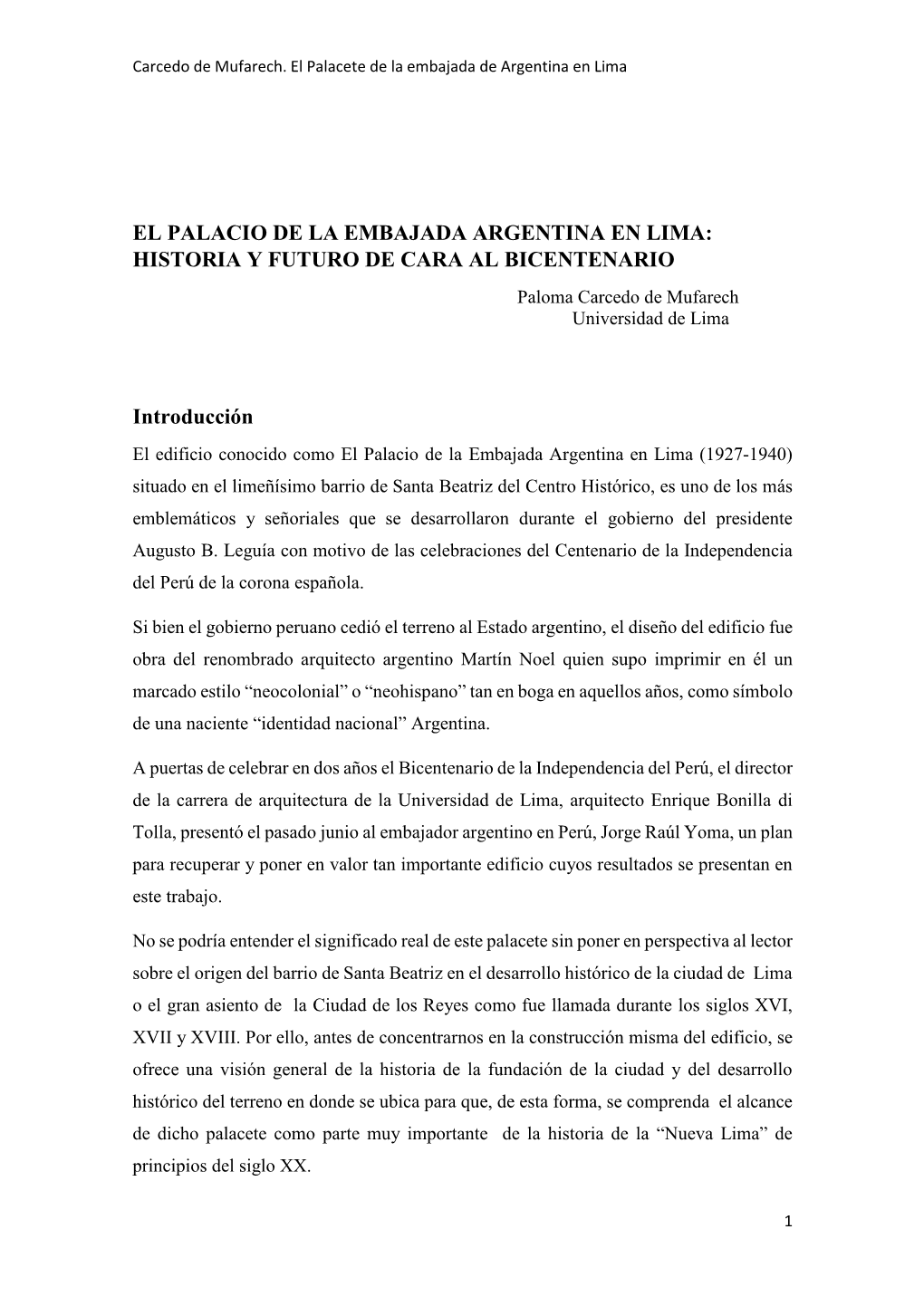 EL PALACIO DE LA EMBAJADA ARGENTINA EN LIMA: HISTORIA Y FUTURO DE CARA AL BICENTENARIO Paloma Carcedo De Mufarech Universidad De Lima