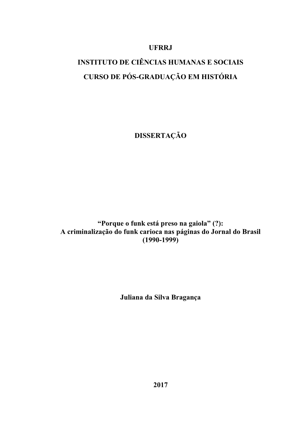 Porque O Funk Está Preso Na Gaiola” (?): a Criminalização Do Funk Carioca Nas Páginas Do Jornal Do Brasil (1990-1999)