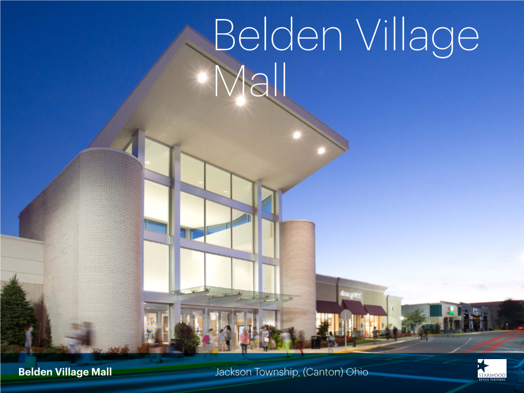 Belden Village Mall Jackson Township, (Canton) Ohio Strong Anchors, Strong Demographics and Strong Tourism KENT, OH