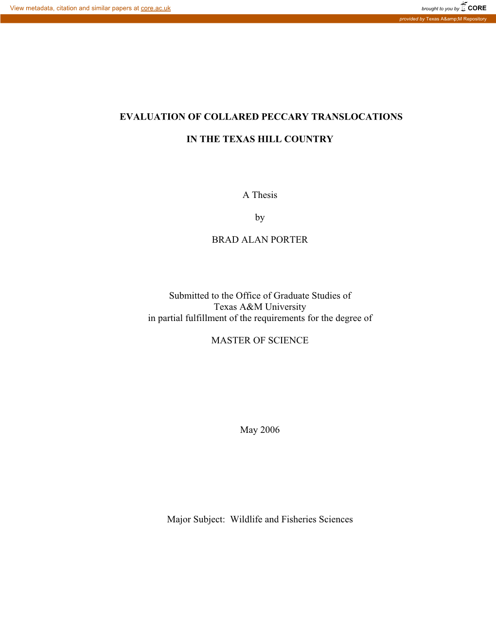 EVALUATION of COLLARED PECCARY TRANSLOCATIONS in the TEXAS HILL COUNTRY a Thesis by BRAD ALAN PORTER Submitted to the Office O