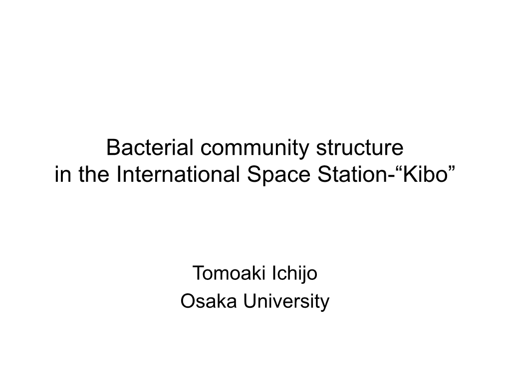 Bacterial Community Structure in the International Space Station-“Kibo”