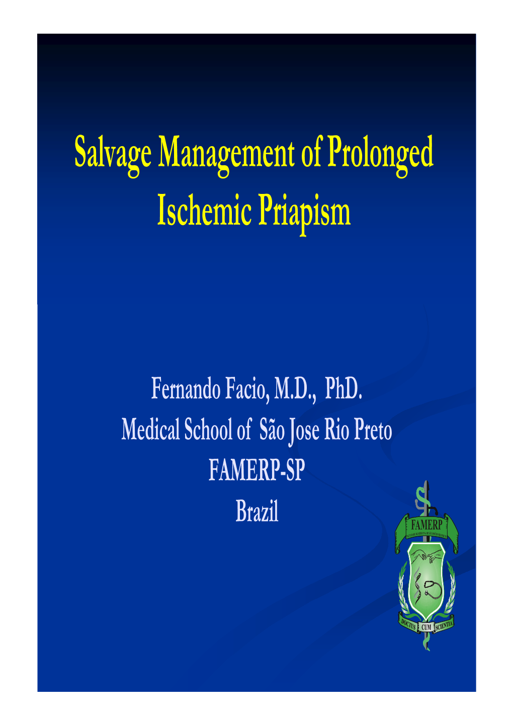 Salvage Management of Prolonged Ischemic Priapism