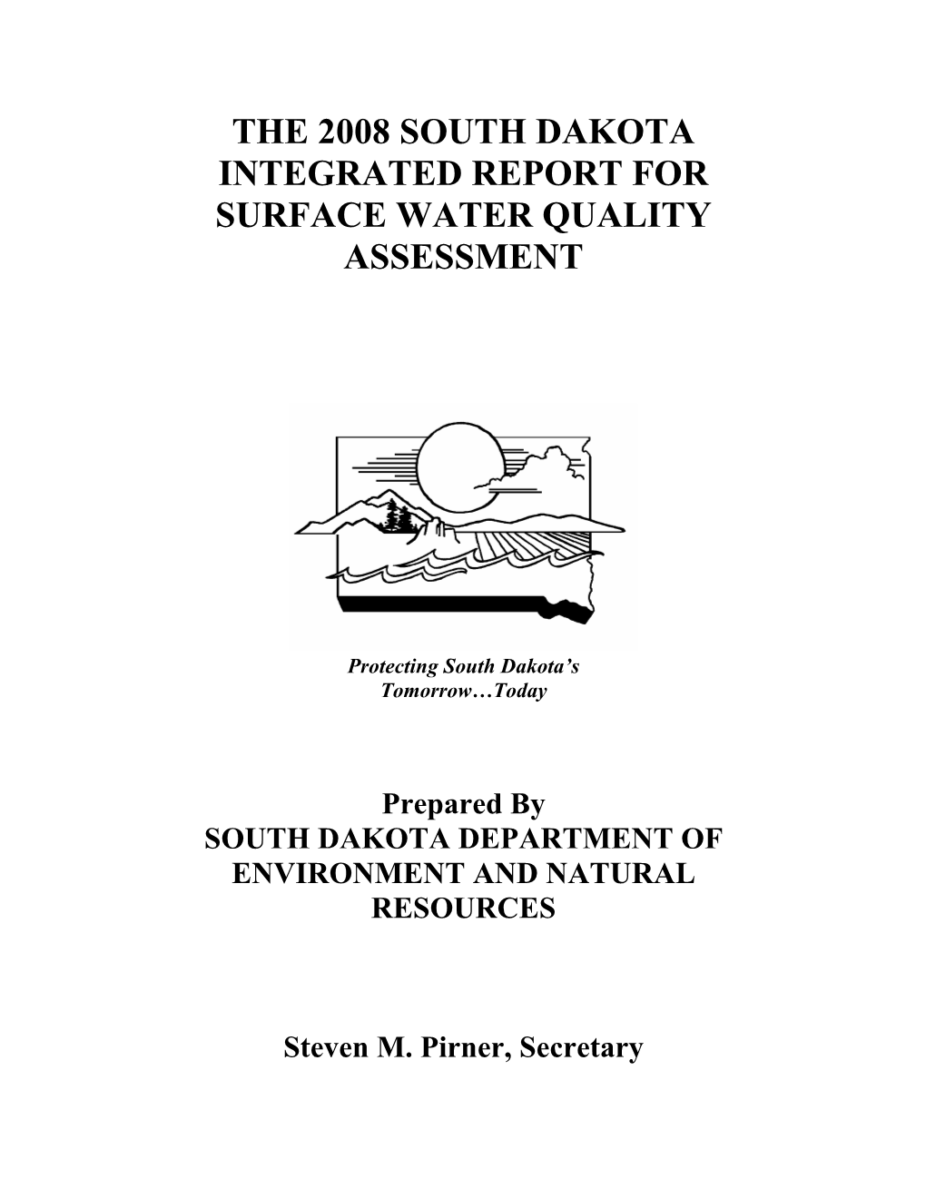 The 2008 South Dakota Integrated Report for Surface Water Quality Assessment