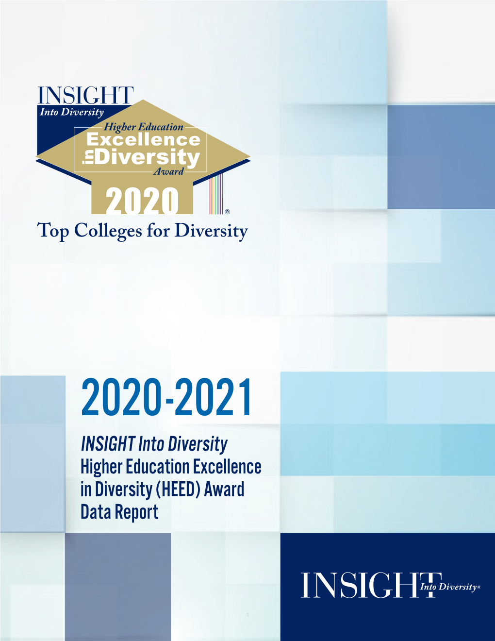 INSIGHT Into Diversity Higher Education Excellence in Diversity (HEED) Award Data Report