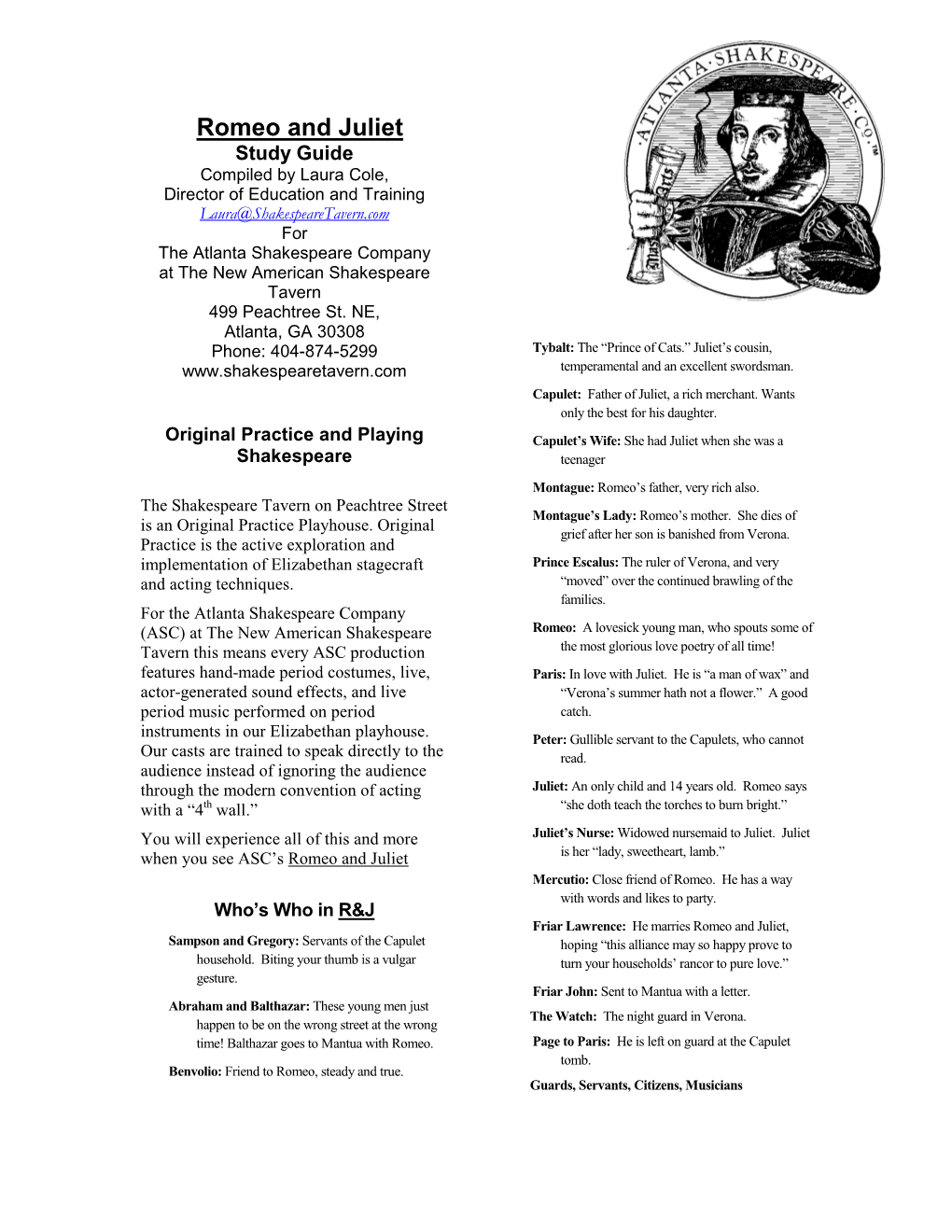 Romeo and Juliet Study Guide Compiled by Laura Cole, Director of Education and Training Laura@Shakespearetavern.Com for the Atlanta Shakespeare Company