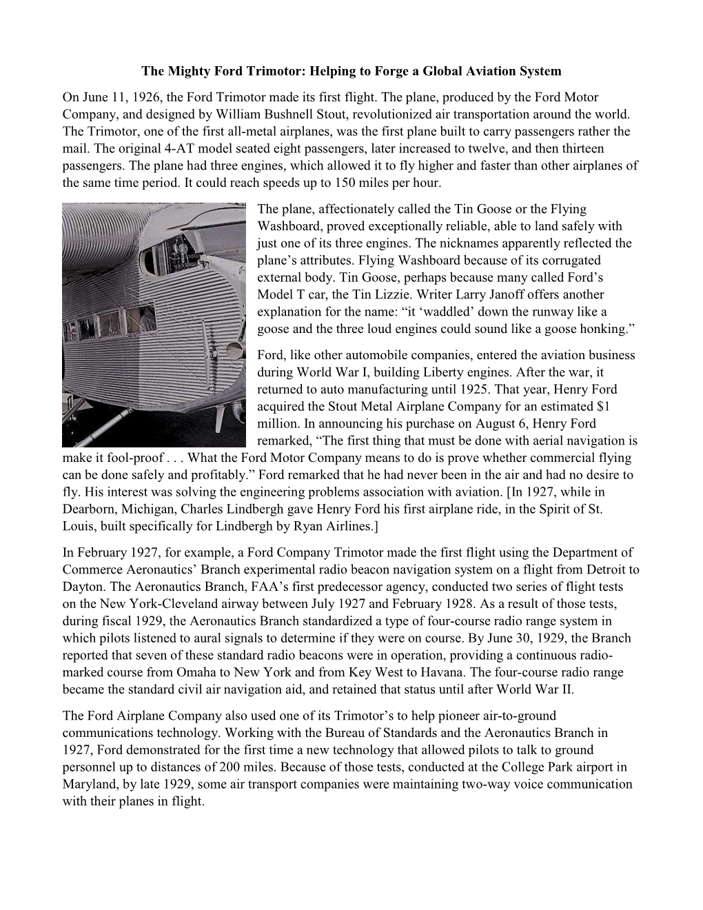 The Mighty Ford Trimotor: Helping to Forge a Global Aviation System on June 11, 1926, the Ford Trimotor Made Its First Flight