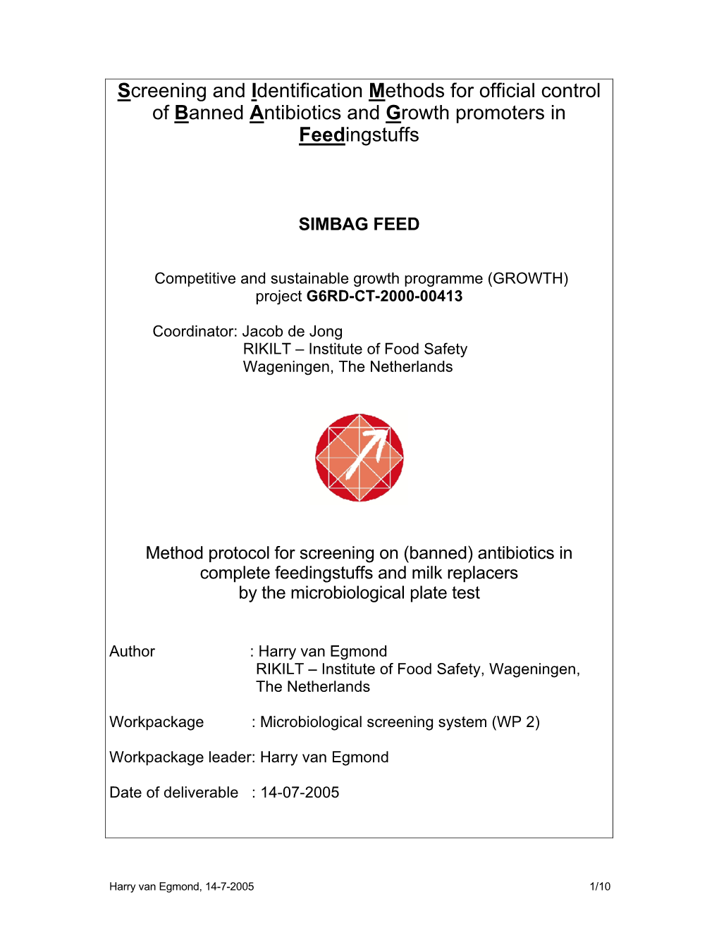 Screening and Identification Methods for Official Control of Banned Antibiotics and Growth Promoters in Feedingstuffs