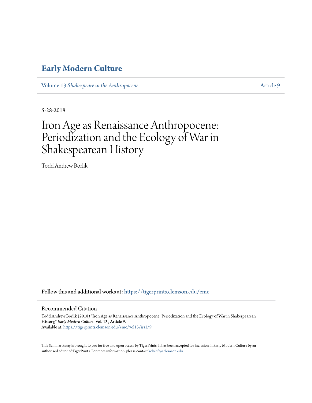 Iron Age As Renaissance Anthropocene: Periodization and the Ecology of War in Shakespearean History Todd Andrew Borlik