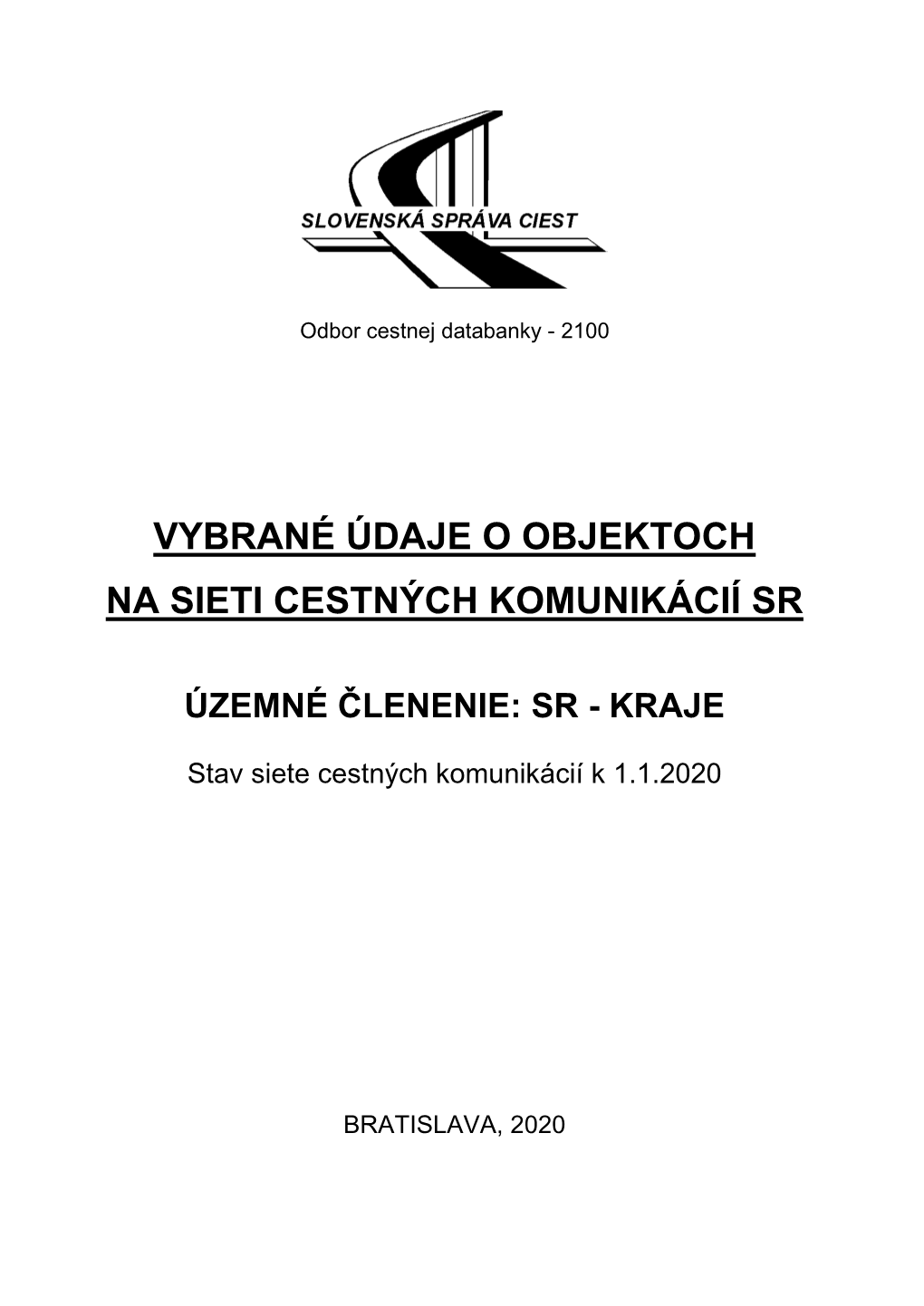 Vybrané Údaje O Objektoch SR Podľa Kraj/Okres K 1.1.2020