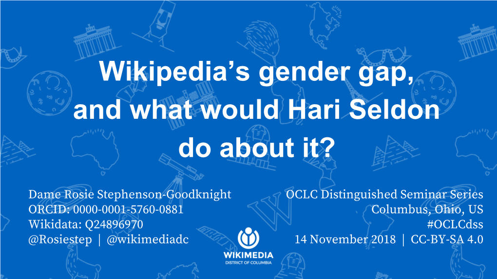 Wikipedia's Gender Gap, and What Would Hari Seldon Do About It.Pdf