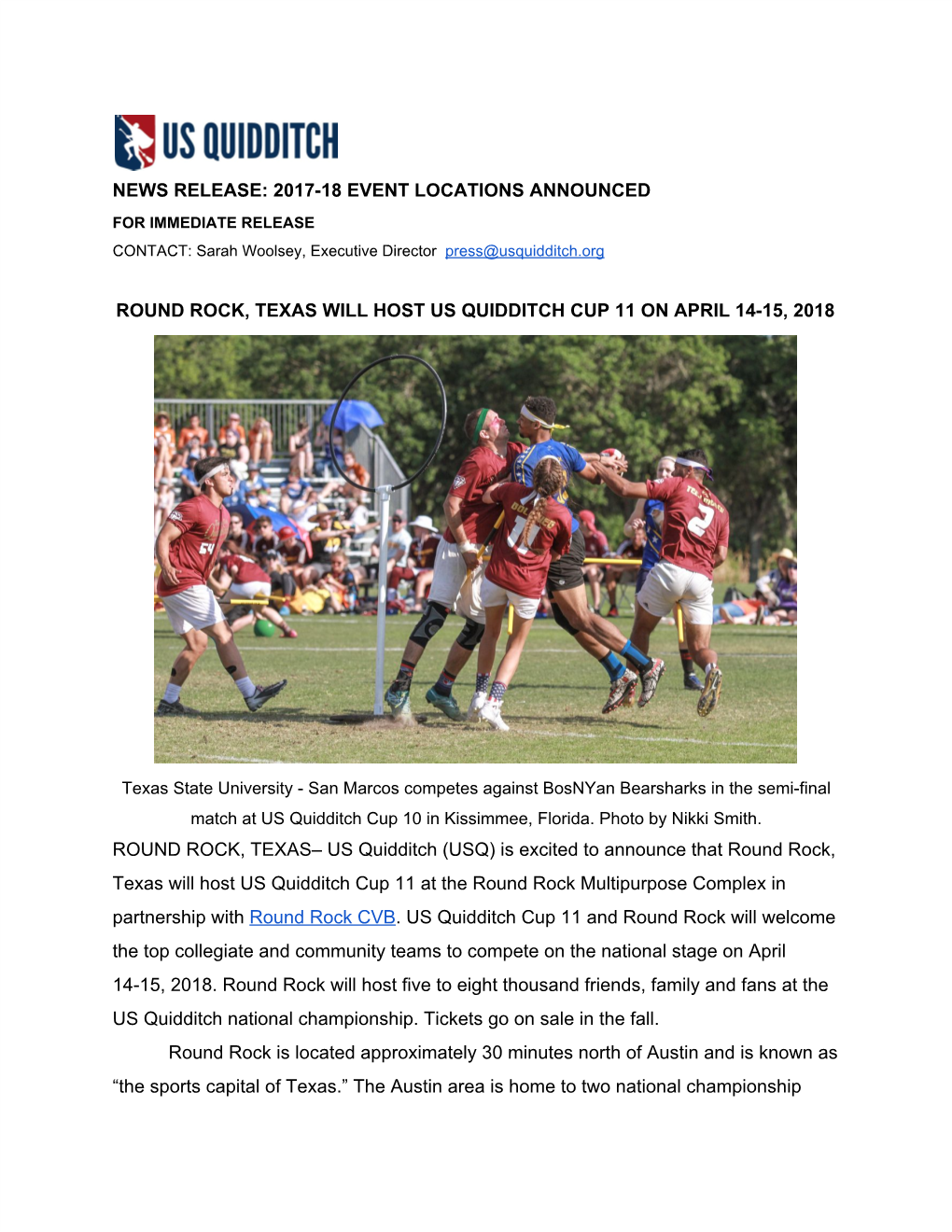 NEWS RELEASE: 2017-18 EVENT LOCATIONS ANNOUNCED for IMMEDIATE RELEASE CONTACT: Sarah Woolsey, Executive Director Press@Usquidditch.Org ​ ​