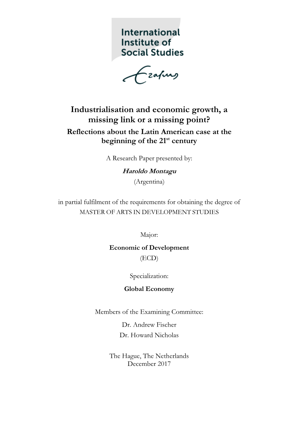 Industrialisation and Economic Growth, a Missing Link Or a Missing Point? Reflections About the Latin American Case at the Beginning of the 21St Century