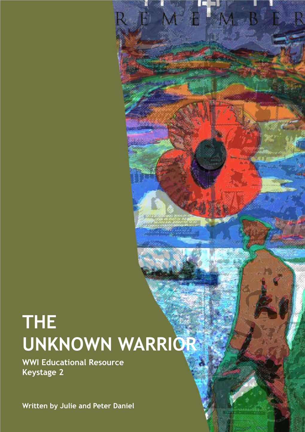 THE UNKNOWN WARRIOR WWI Educational Resource Keystage 2