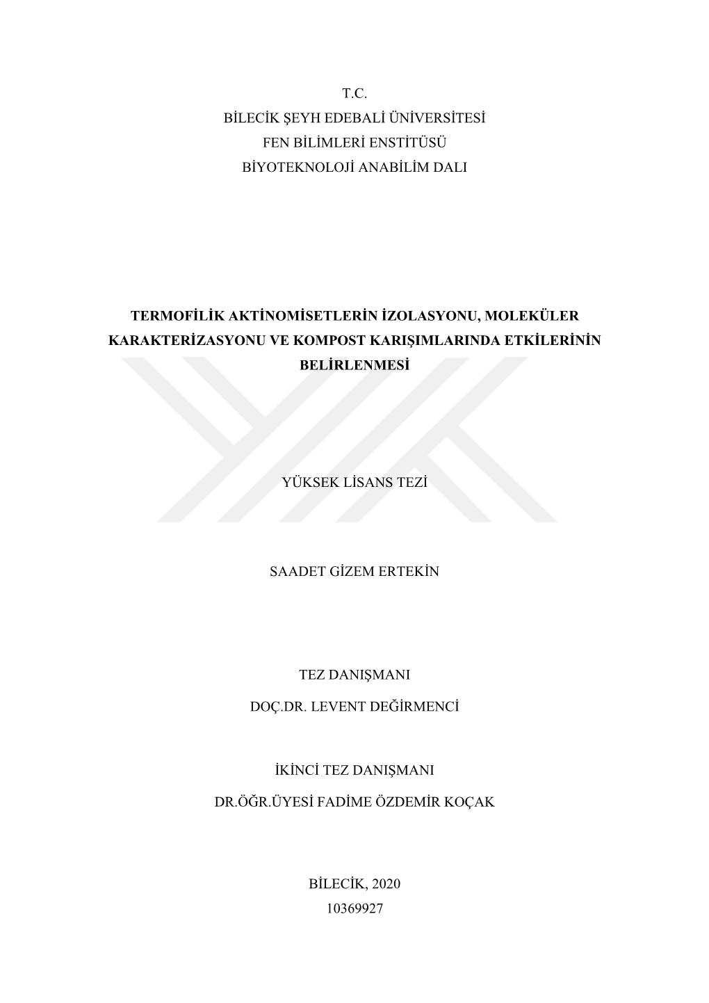 T.C. Bilecik Şeyh Edebali Üniversitesi Fen Bilimleri Enstitüsü Biyoteknoloji Anabilim Dali Termofilik Aktin