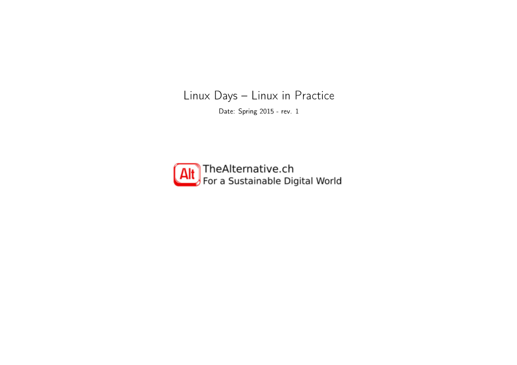 Linux Days – Linux in Practice Date: Spring 2015 - Rev