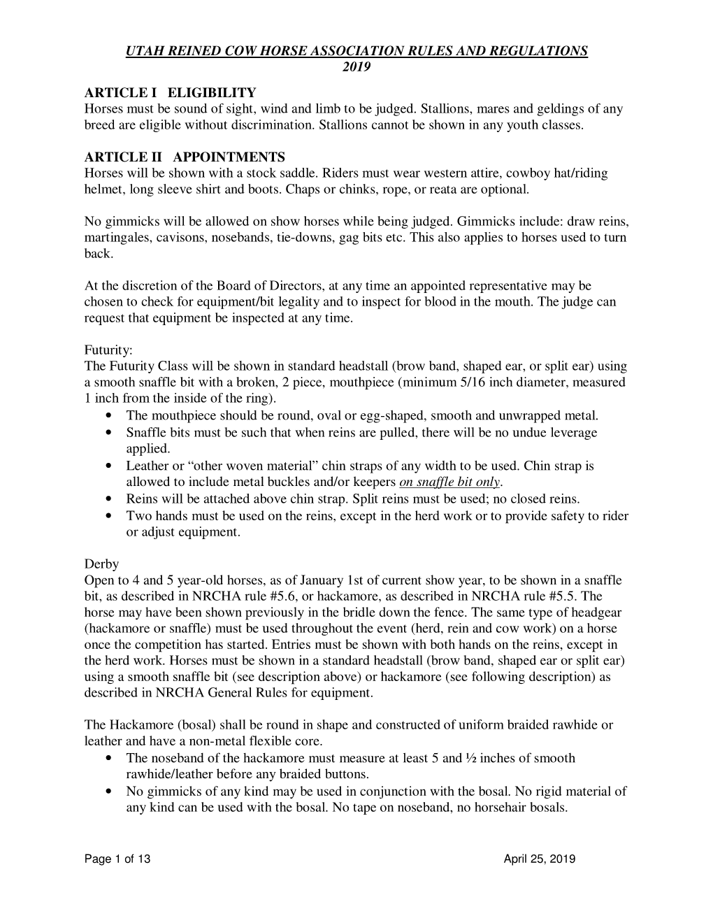 UTAH REINED COW HORSE ASSOCIATION RULES and REGULATIONS 2019 ARTICLE I ELIGIBILITY Horses Must Be Sound of Sight, Wind and Limb to Be Judged