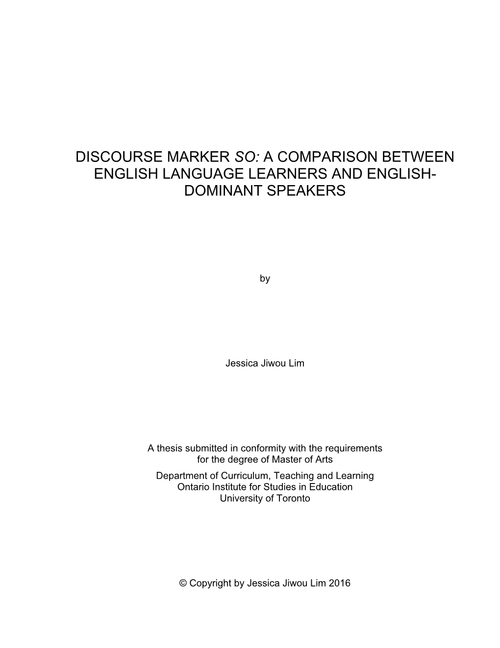 Discourse Marker So: a Comparison Between English Language Learners and English- Dominant Speakers