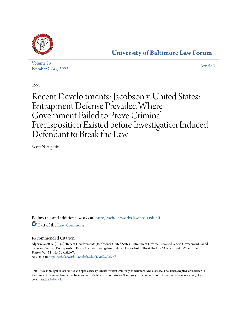 Entrapment Defense Prevailed Where Government Failed to Prove Criminal Predisposition Existed Before Investigation Induced Defendant to Break the Law Scott .N Alperin