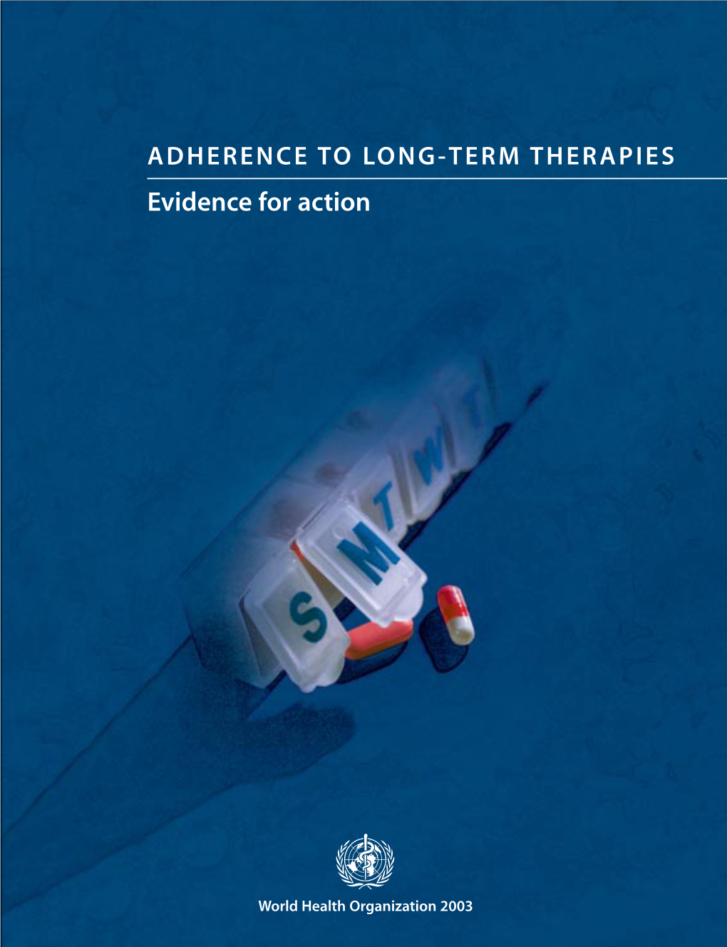 Adherence to Long-Term Therapies: Evidence for Action